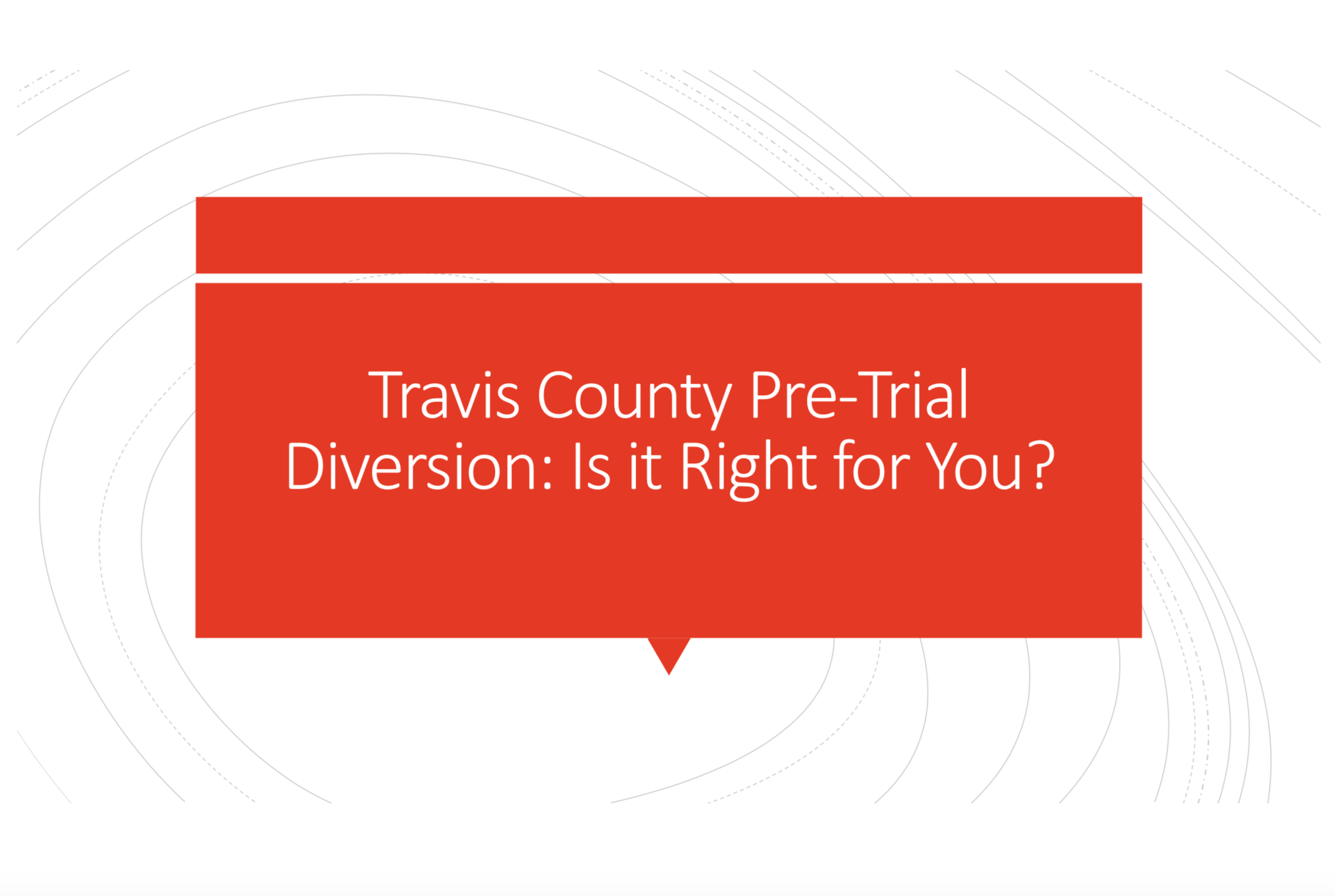 Travis County PreTrial Diversion Is It Right For You? DWI Attorney
